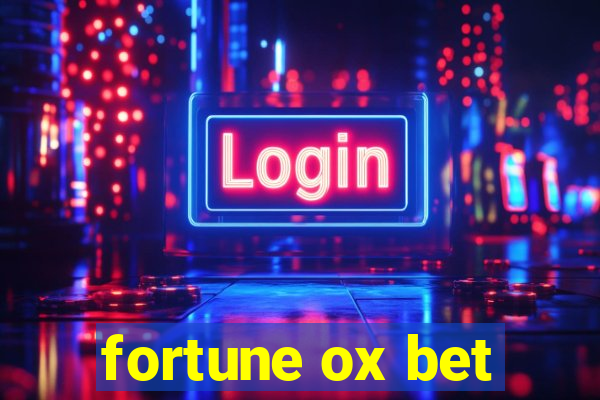 fortune ox bet